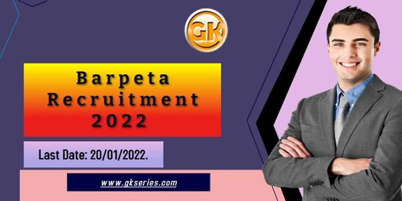 Barpeta Recruitment 2022 – 12 Accountant, Assistant & Other Vacancy