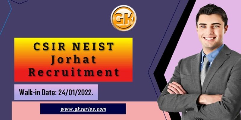 CSIR NEIST Jorhat Recruitment 2022 – 11 Project Staff Vacancy