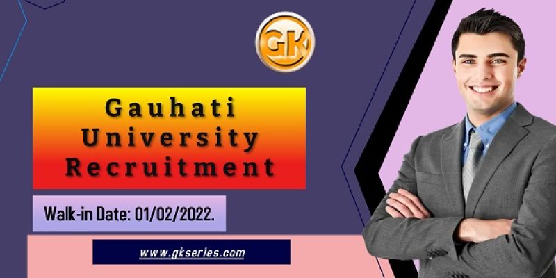 Gauhati University Recruitment 2022 – Medical Officer & Security Officer Vacancy