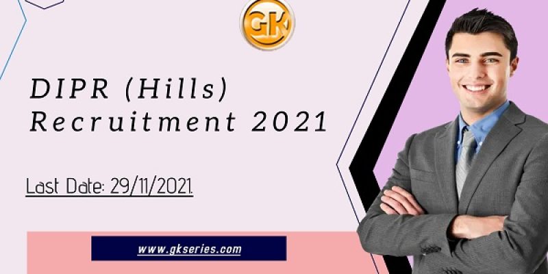 DIPR (Hills) Recruitment 2021 – Stenographer & LDA Vacancy