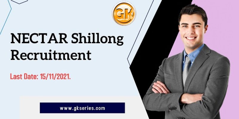 NECTAR Shillong Recruitment 2021 – 27 Officer, MTS & Other Vacancy