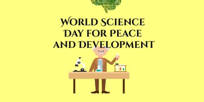 World Science Day for Peace and Development: 10 November