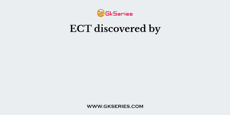 ECT discovered by