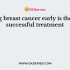 Breast cancer can be treated by surgery, radiation, hormone therapy, and chemotherapy