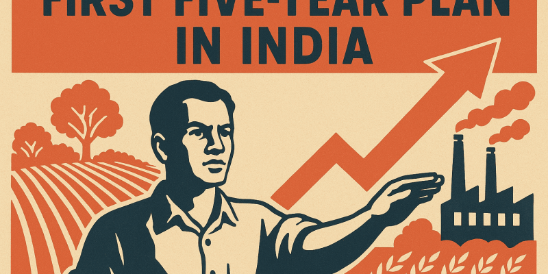 First Five-Year Plan in India