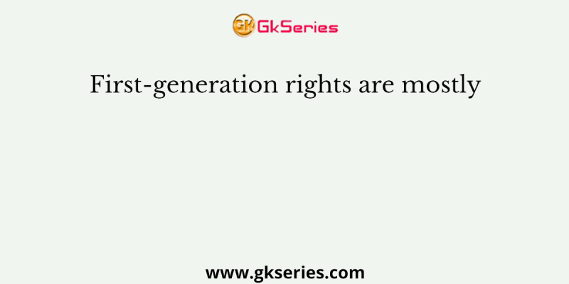 First-generation rights are mostly