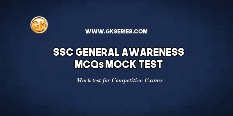 SSC General Awareness MCQs Mock Test -10