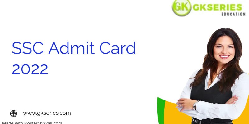 SSC Admit Card 2022 – Combined Graduate Level (CGL) Exam