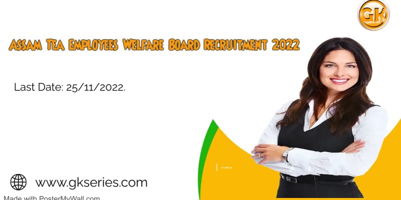 Assam Tea Employees Welfare Board Recruitment 2022 – 5 Junior Assistant Vacancy