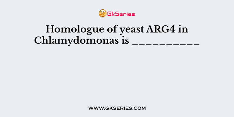 Homologue of yeast ARG4 in Chlamydomonas is __________
