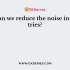 What is the best way to reduce the noise pollution around houses?