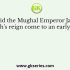 How did the Mughal Emperor Jahandar Shah’s reign come to an early end?