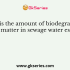 Which sewage contains biodegradable waste such as organic matter?