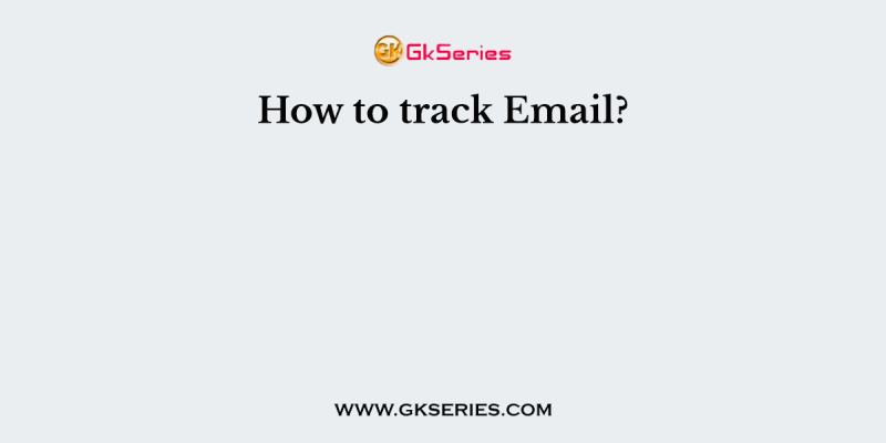 How to track Email?