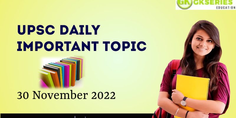NATIONAL COMMISSION FOR BACKWARD CLASSES: UPSC Daily Important Topic | 30 November 2022