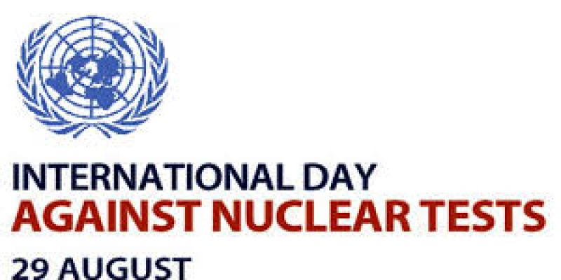 International Day Against Nuclear Tests 29 August