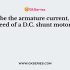 The speed of a D.C. shunt motor can be increased by