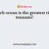 A tsunami is known as a harbor wave. Why?