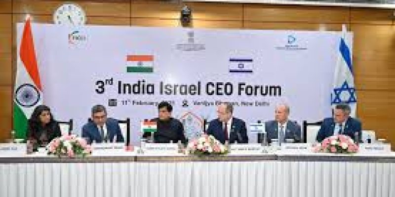 India-Israel Business & CEO Forums to Strengthen Bilateral Economic Ties