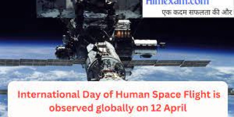 International Day of Human Space Flight 2023 observed on 12 April