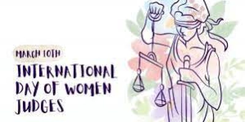International Day of Women Judges is observed on March 10