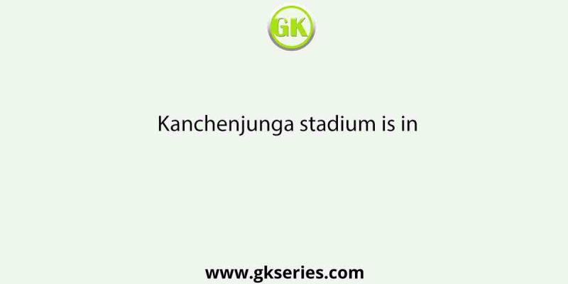 Kanchenjunga stadium is in