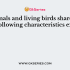Mammals and living birds share all of the following characteristics except