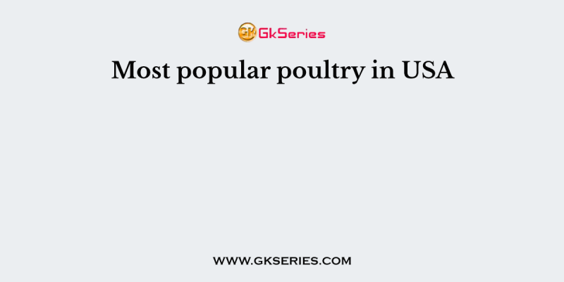 Most popular poultry in USA