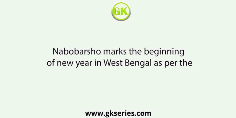 Nabobarsho marks the beginning of new year in West Bengal as per the