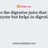 Part of bile juice useful in digestion is __________