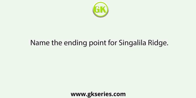 Name the ending point for Singalila Ridge.