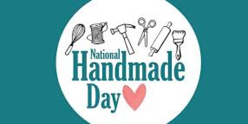 National Handmade Day 2024, Date, Significance and History