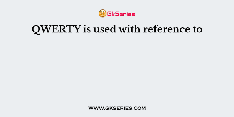 QWERTY is used with reference to