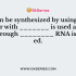 For studying processes such as splicing and cleavage, RNA is required. Choose the correct statement for this