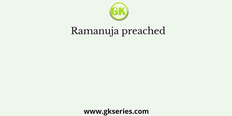 Ramanuja preached