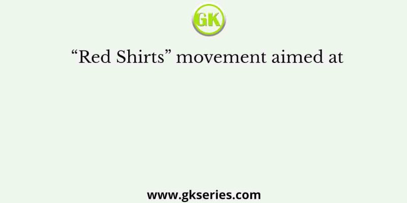 “Red Shirts” movement aimed at
