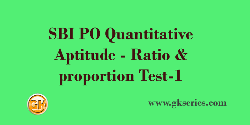 Daily Free Mock Test – 27 July, 2020 | SBI PO Quantitative Aptitude – Ratio & proportion Test-1