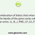 Select the combination of letters that when sequentially placed in the blanks of the given series will complete the series. r _ k n _c _ _ h _ _ b c b t _ k _ b c b