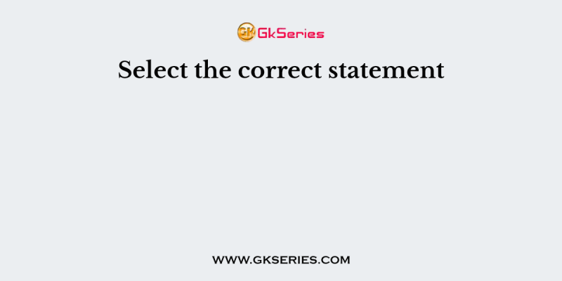 Select the correct statement