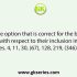 In the following number series, two numbers have been put within brackets. Select the most appropriate option for these numbers in relation to their inclusion in the series. 1, 5, 17, (39), 65, 101, (145), 197