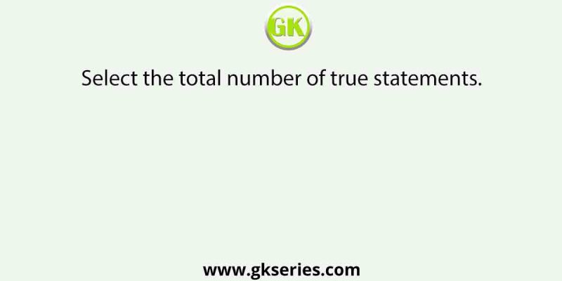 Select the total number of true statements.