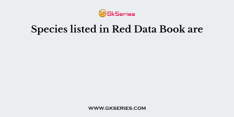 Species listed in Red Data Book are
