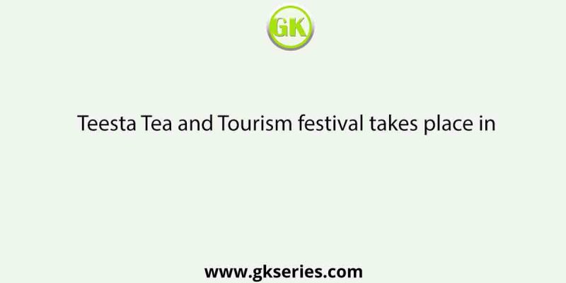 Teesta Tea and Tourism festival takes place in