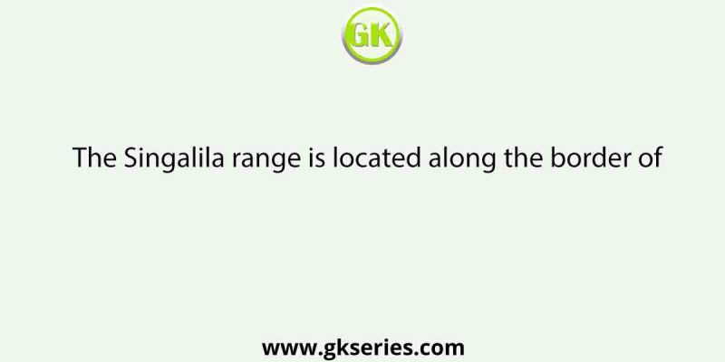 The Singalila range is located along the border of