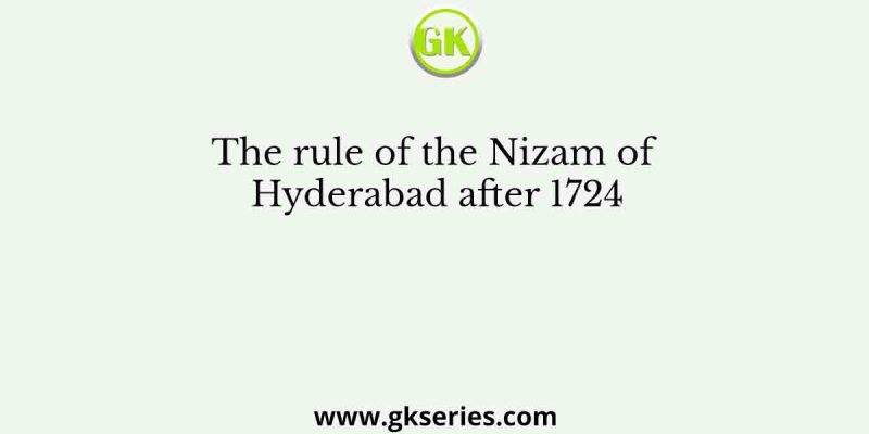 The rule of the Nizam of Hyderabad after 1724
