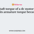 The armature torque of a dc motor is a function of its