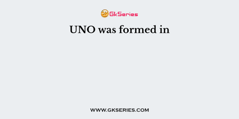 UNO was formed in