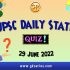UPSC Daily Current Affairs Quiz: 29 June 2022