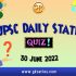 UPSC Daily Current Affairs Quiz: 30 June 2022