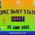 UPSC Daily Current Affairs Quiz: 23 June 2022